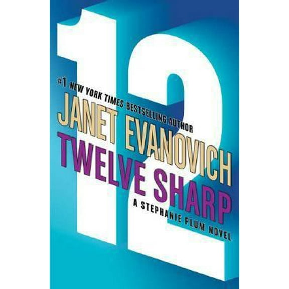 Pre-Owned Twelve Sharp (A Stephanie Plum Novel) (Hardcover) 0312349483 9780312349486
