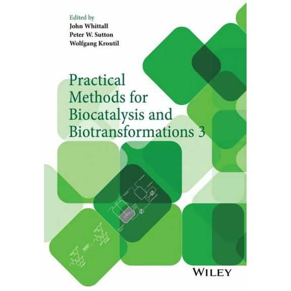Practical Methods for Biocatalysis and Biotransformations 3 (Hardcover)