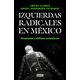 thumbnail image 1 of Libro Izquierdas Radicales En Mexico Tapa Blanda, Autor Carlos Illades, Editorial Debate, 1 of 2