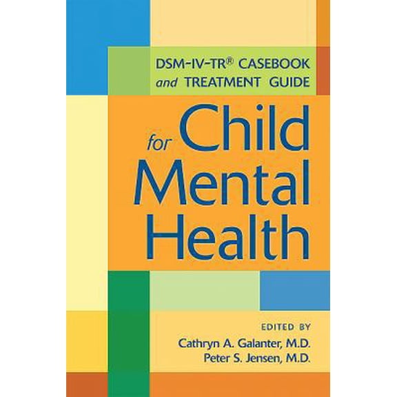 Pre-Owned DSM-IV-TR Casebook and Treatment Guide for Child Mental Health (Paperback) 1585623105 9781585623105