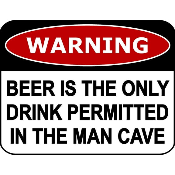 PCSCP Warning Beer Is the Only Drink Permitted In the Man Cave 11 inch by 9.5 inch Laminated Funny Sign