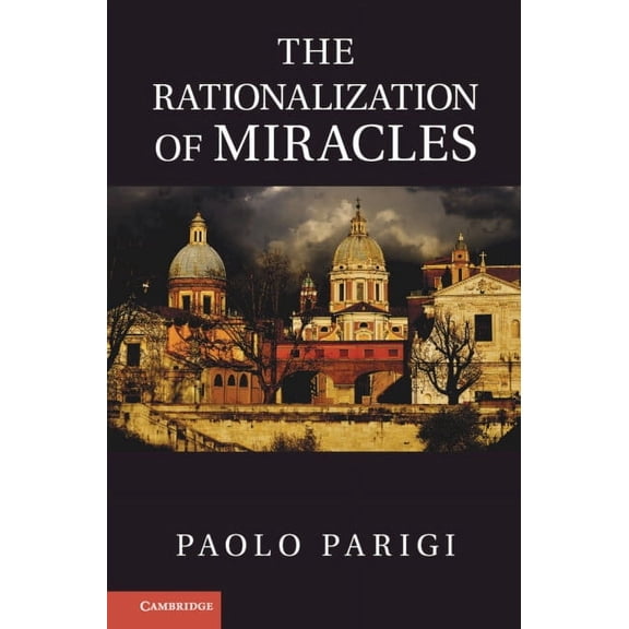 The Rationalization of Miracles, (Hardcover)