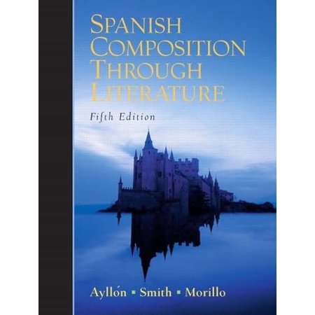 Pre-Owned Spanish Composition Through Literature (Paperback) 0131546791 9780131546790