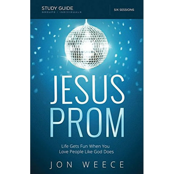 Jesus Prom Study Guide W/Dvd (Curriculum Kit)