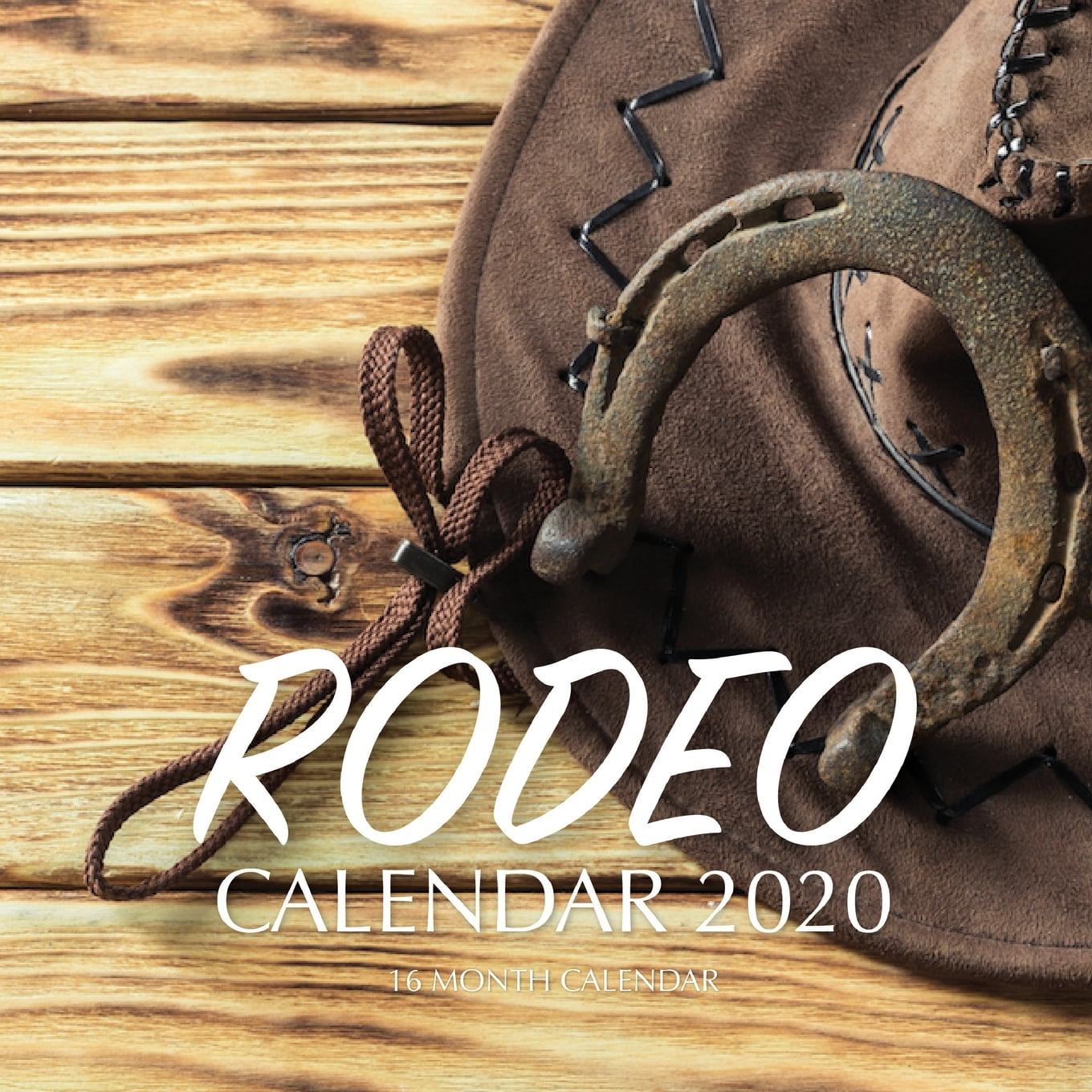 Rodeo Calendar 2020 : 16 Month Calendar (Paperback) - Walmart.com