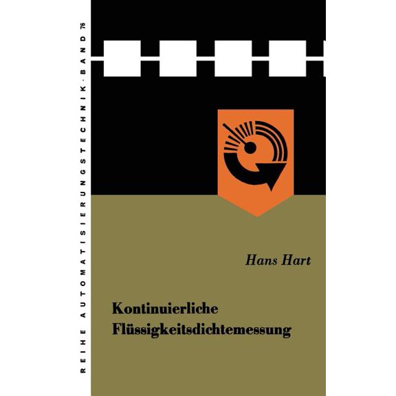 Reihe Automatisierungstechnik Kontinuierliche Flüssigkeitsdichtemessung: Grundbegriffe Der Betriebsmeßtechnik -- Dargestellt Am Beispiel Der Meßgröße , Book 76, (Paperback)