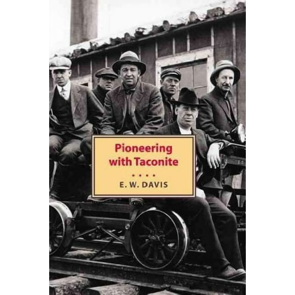Pioneering with Taconite (Paperback)
