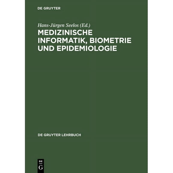 Medizinische Informatik, Biometrie und Epidemiologie, (Hardcover)