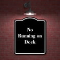 thumbnail image 2 of No Running on Dock BLACK Aluminum Composite Sign 15''x18'', 2 of 9