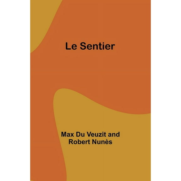 Le Sentier, (Paperback)