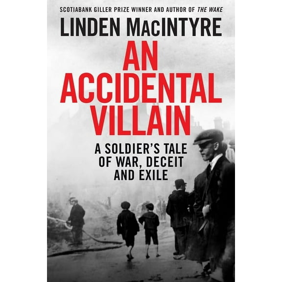 An Accidental Villain: A Soldier's Tale of War, Deceit and Exile, (Hardcover)