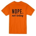 thumbnail image 1 of Nope Not Today Men's Safety Orange T-shirt, 1 of 1