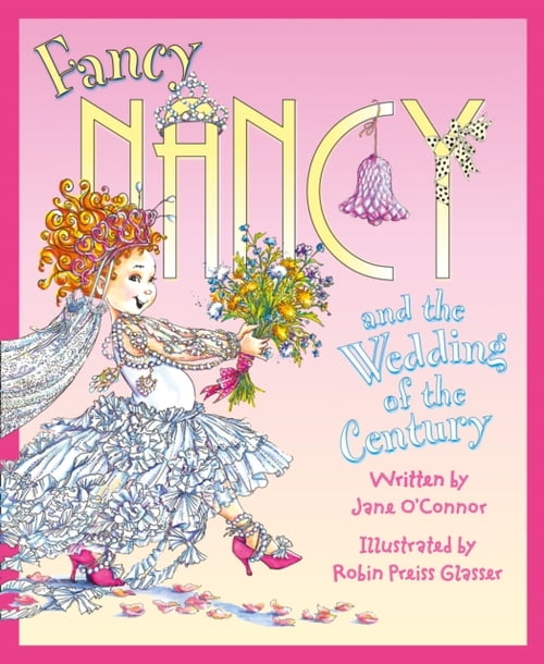 Pre-Owned Fancy Nancy - Fancy Nancy and the Wedding of the Century (Paperback) 9780007560882