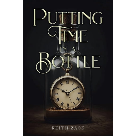 Putting Time in a Bottle, (Paperback)
