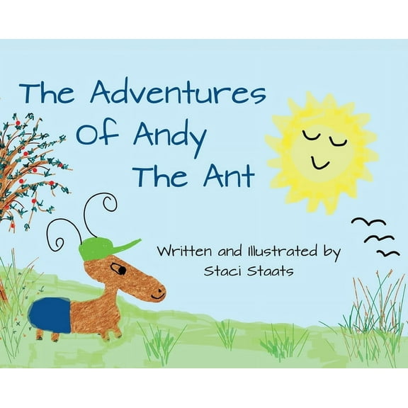 The Adventures of Andy the Ant, (Hardcover)