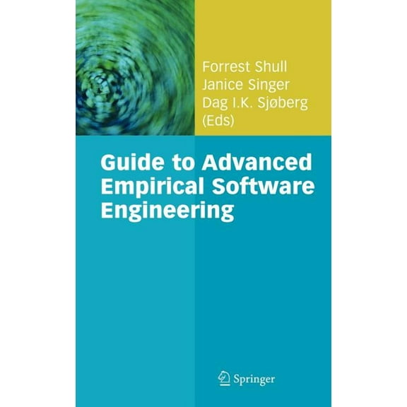 Guide to Advanced Empirical Software Engineering, (Hardcover)