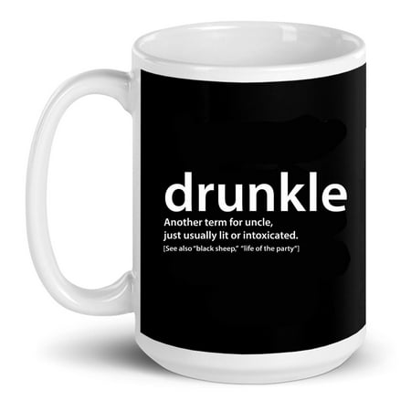 

Drunkle Another Term For Uncle Funny Gift Ceramic Mug 15oz (White;15oz)