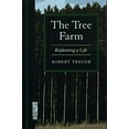 thumbnail image 1 of Pre-Owned The Tree Farm: Replanting a Life (A Ruminator Find) (Paperback) 1886913064 9781886913066, 1 of 1