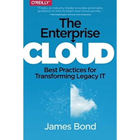 Pre-Owned The Enterprise Cloud: Best Practices for Transforming Legacy It (Paperback) 1491907622 9781491907627