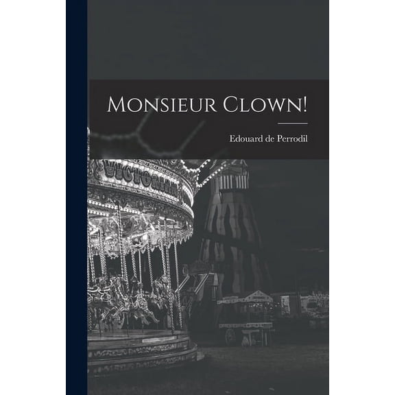 Monsieur Clown! (Paperback)