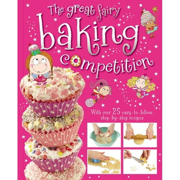 Pre-Owned The Great Fairy Baking Competition (Hardcover) 178235591X 9781782355915