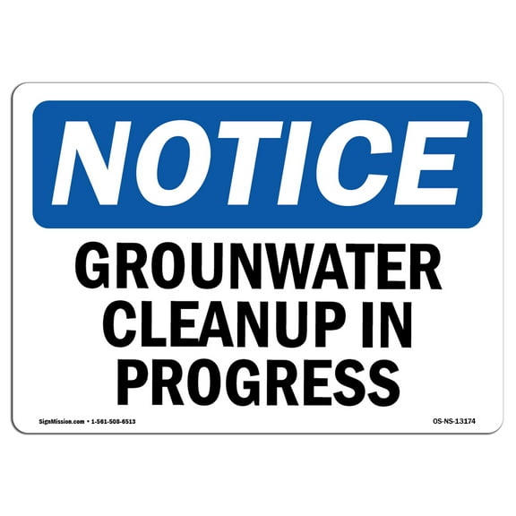 OSHA Notice Signs - Groundwater Cleanup In Progress Sign  | Extremely Durable Made in the USA Signs or Heavy Duty Vinyl label Decal | Protect Your Construction Site, Warehouse &