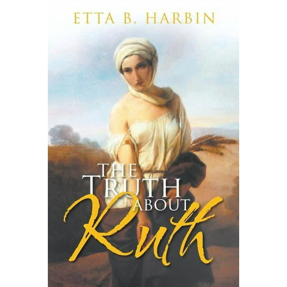 The Truth About Ruth, (Paperback)