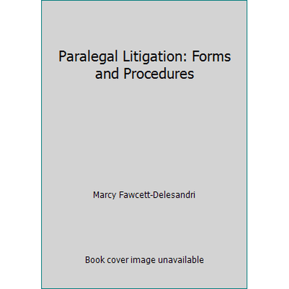 Pre-Owned Paralegal Litigation: Forms and Procedures (Hardcover) 0735516766 9780735516762