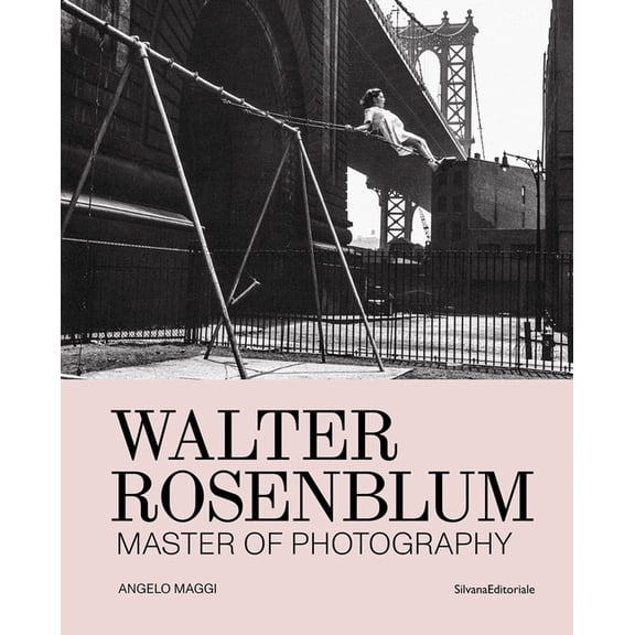 Walter Rosenblum: Master of Photography, (Hardcover)