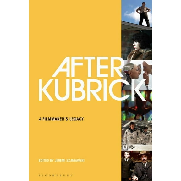 After Kubrick: A Filmmaker's Legacy, (Paperback)