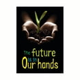 thumbnail image 1 of Trend Enterprises T-A67298 Poster The Future Is In Our Hands Argus, 1 of 1