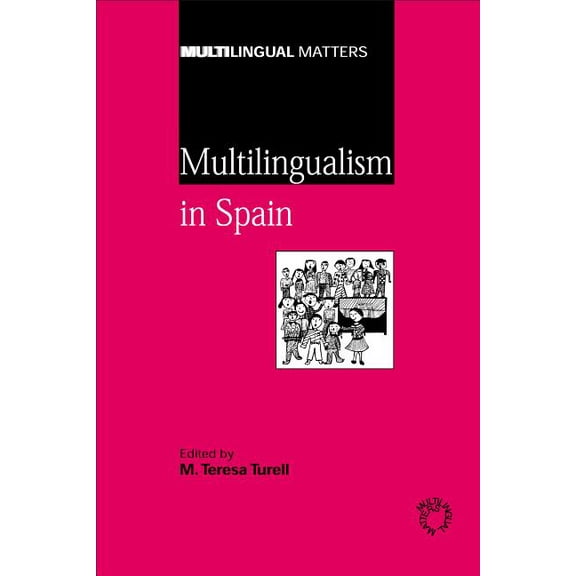 Multilingual Matters Multilingualism in Spain, Book 120, (Hardcover)