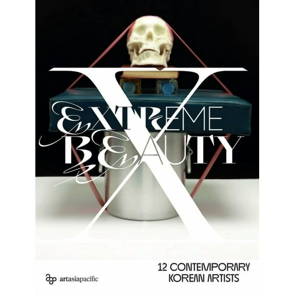 Extreme Beauty: 12 Contemporary Korean Artists, (Paperback)