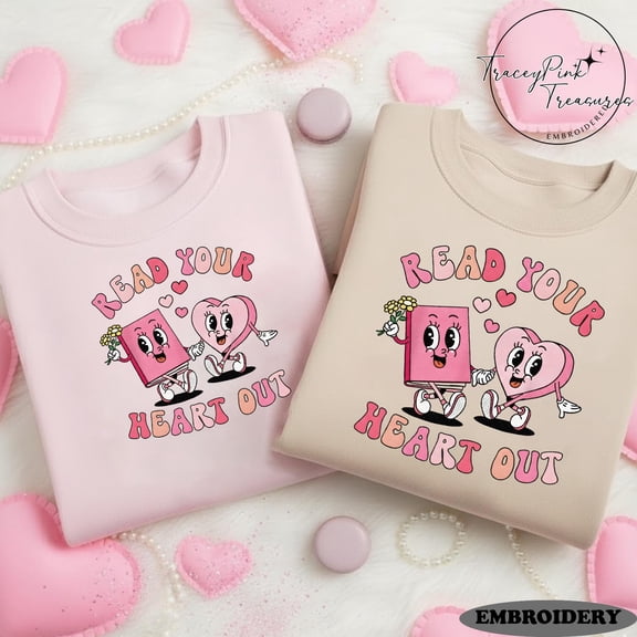 Embroidered "Read Your Heart Out" Sweatshirt - Cute Valentine’s Day Gift for Book Lovers