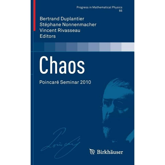 Progress in Mathematical Physics Chaos: Poincaré Seminar 2010, Book 66, (Hardcover)