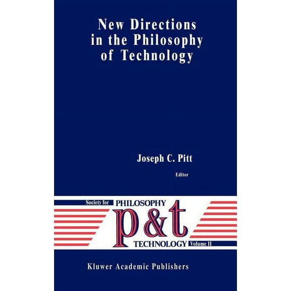 Philosophy and Technology New Directions in the Philosophy of Technology, Book 11, (Hardcover)