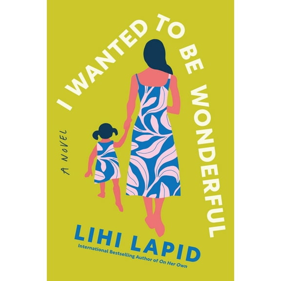 I Wanted to Be Wonderful, (Paperback)