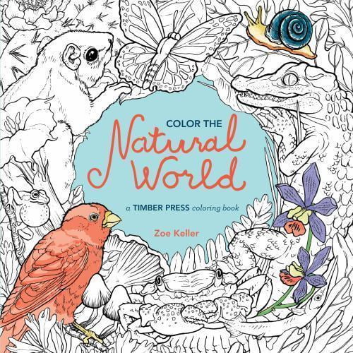 Color the Natural World : un Livre de Coloriage Timber Press