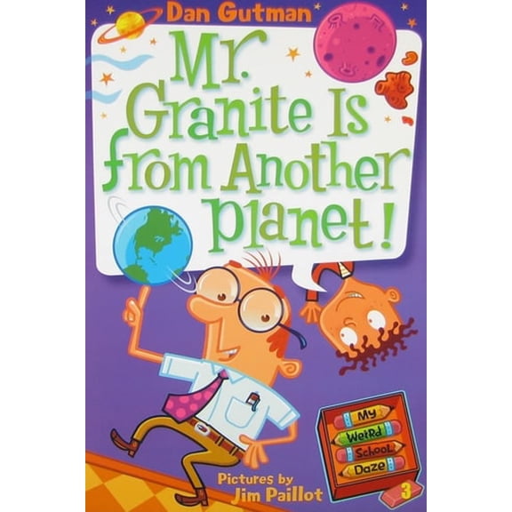 Pre-Owned My Weird School Daze #3: Mr. Granite Is from Another Planet! (Paperback) 006134611X 9780061346118