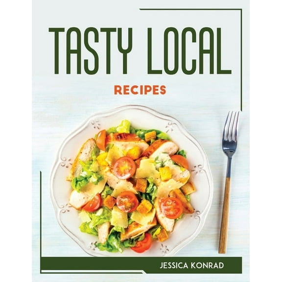 Tasty Local Recipes, (Paperback)