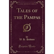 Tales of the Pampas (Classic Reprint)