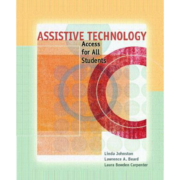 Pre-Owned Assistive Technology: Access for All Students (Paperback) 0131175696 9780131175693