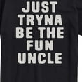 thumbnail image 3 of Instant Message - Just Tryna Be The Fun Uncle - Men's Short Sleeve Graphic T-Shirt, 3 of 6