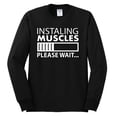 thumbnail image 2 of Wild Bobby Installing Muscles Please Wait Gym/Workout Men Long Sleeve Shirt, Black, Small, 2 of 5