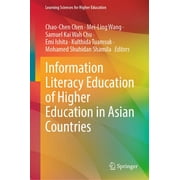 Learning Sciences for Higher Education: Information Literacy Education of Higher Education in Asian Countries (Hardcover)