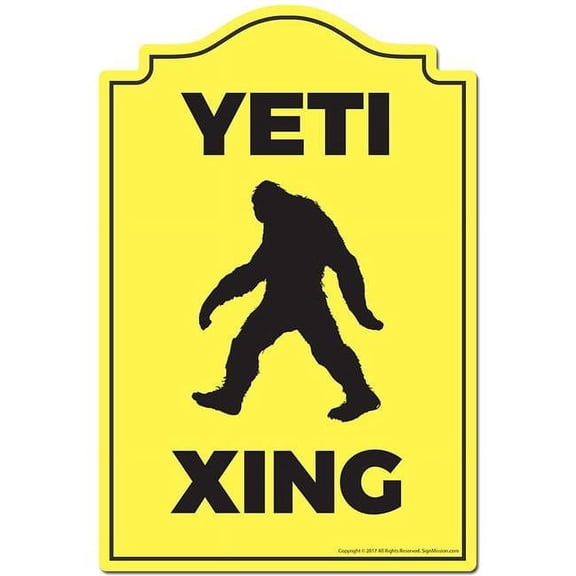 Yeti Xing Novelty Sign | Indoor/Outdoor | Funny Home Decor for Garages, Living Rooms, Bedroom, Offices | SignMission personalized gift