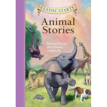 Classic Starts(r) Animal Stories