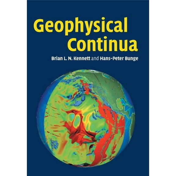 Geophysical Continua: Deformation in the Earth's Interior, (Paperback)