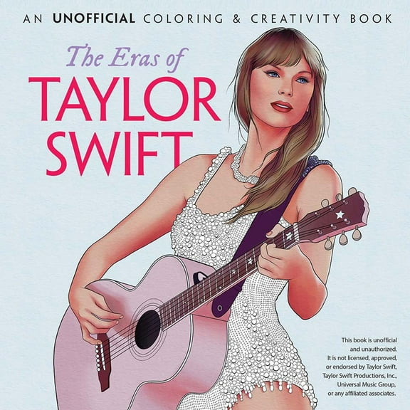 Pre-Owned The Eras of Taylor Swift: An Unofficial Coloring & Creativity Book (Paperback) 0486854000 9780486854007