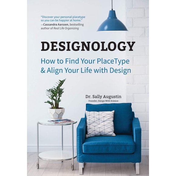 Designology: How to Find Your PlaceType and Align... PAPERBACK 2019 by Sally Augustin